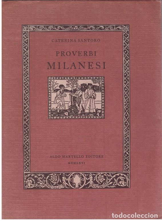 Livres d'occasion: PROVERBI MILANESI - Caterina Santoro - Aldo Martello Editore - 1966