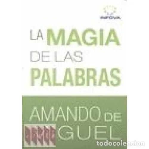 W&ouml;rterb&uuml;cher aus zweiter Hand: La Magia de las Palabras - Miguel Amando de - Editorial Infova - 2009, 2&ordf; ed. - Colecci&oacute;n Ensayo