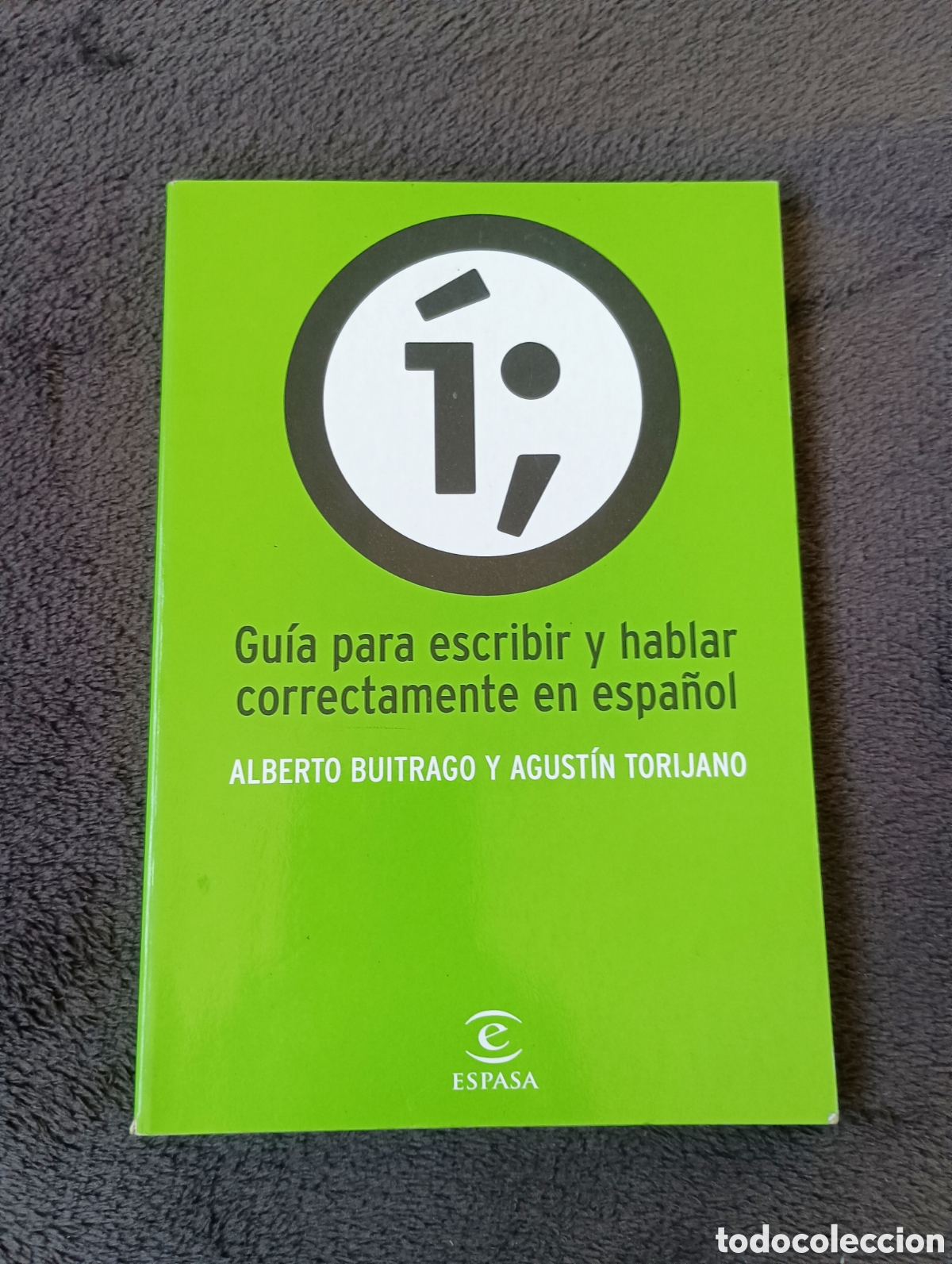 Second hand dictionaries: Gu&iacute;a para escribir y hablar correctamente en espa&ntilde;ol (Alberto Buitrago y Agust&iacute;n Torijano) 2000