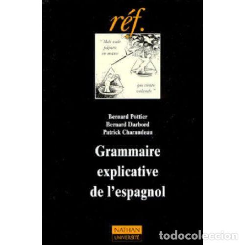 Second hand dictionaries: Grammaire Explicative de L'Espagnol - Bernard Poitier - Editorial Anaya