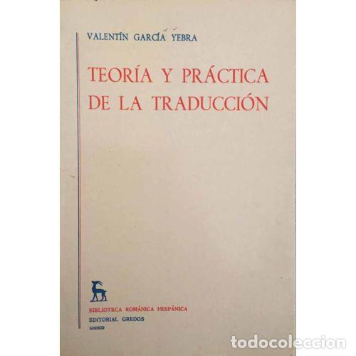 Second hand dictionaries: Teor&iacute;a y pr&aacute;ctica de la traducci&oacute;n, Tomo I - Valent&iacute;n Garc&iacute;a Yebra - Editorial Gredos