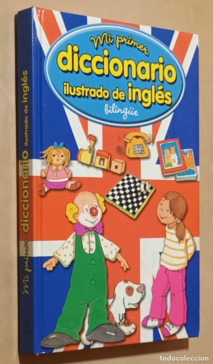 Diccionarios de segunda mano: MI PRIMER DICCIONARIO DE INGL&Eacute;S - BILING&Uuml;E - LIBSA - 2006 - Foto 1