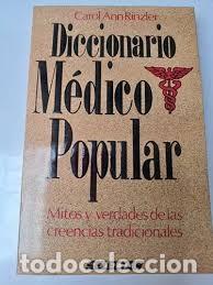 W&ouml;rterb&uuml;cher aus zweiter Hand: Diccionario M&eacute;dico Popular. Mitos y verdades de las creencias tradicionales. Carol Ann Rinzler