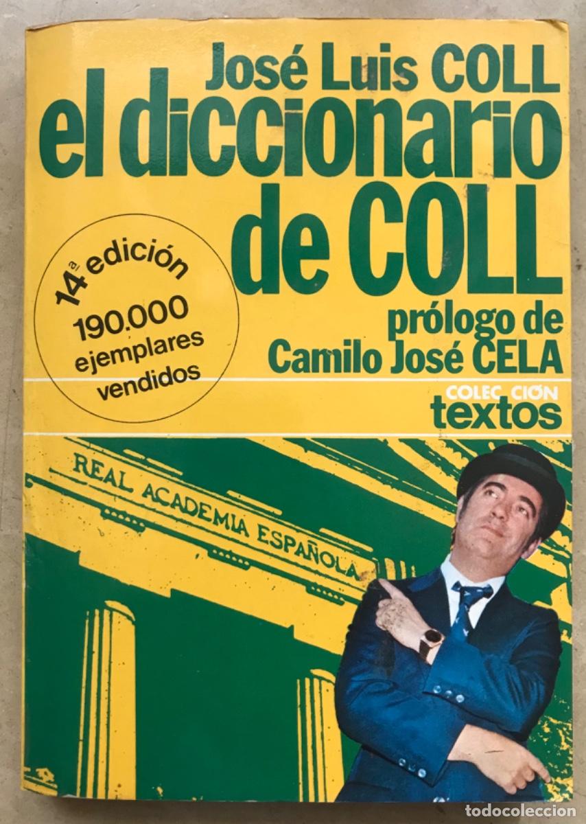 Diccionarios de segunda mano: EL DICCIONARIO DE COLL - 1976-14&ordf;Ed. - JOS&Eacute; LUIS COLL - Pr&oacute;logo de Camilo J. Cela - ED. PLANETA