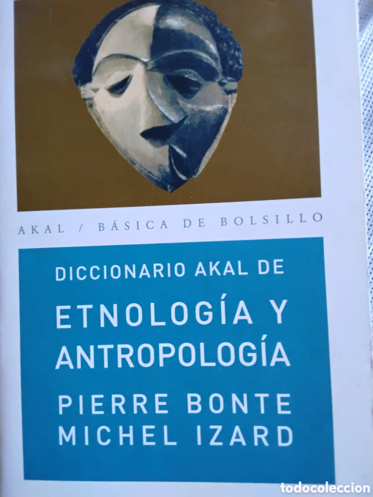 Diccionarios de segunda mano: DICCIONARIO AKAL DE ETNOLOG&Iacute;A Y ANTROPOLOG&Iacute;A. PIERRE BONTE. MICHEL IZARD