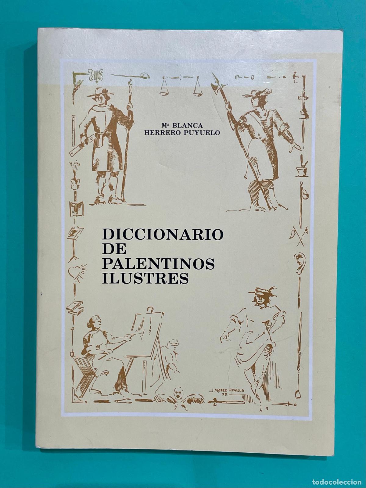 Diccionarios de segunda mano: DICCIONARIO DE PALENTINOS ILUSTRES - 1988