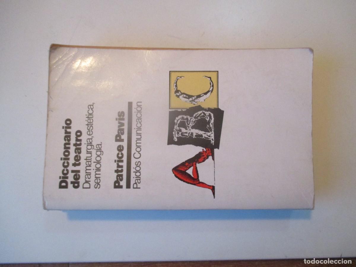 Diccionarios de segunda mano: PATRICE PAVIS Diccionario del teatro. Dramaturgia, est&eacute;tica, semiolog&iacute;a W39802