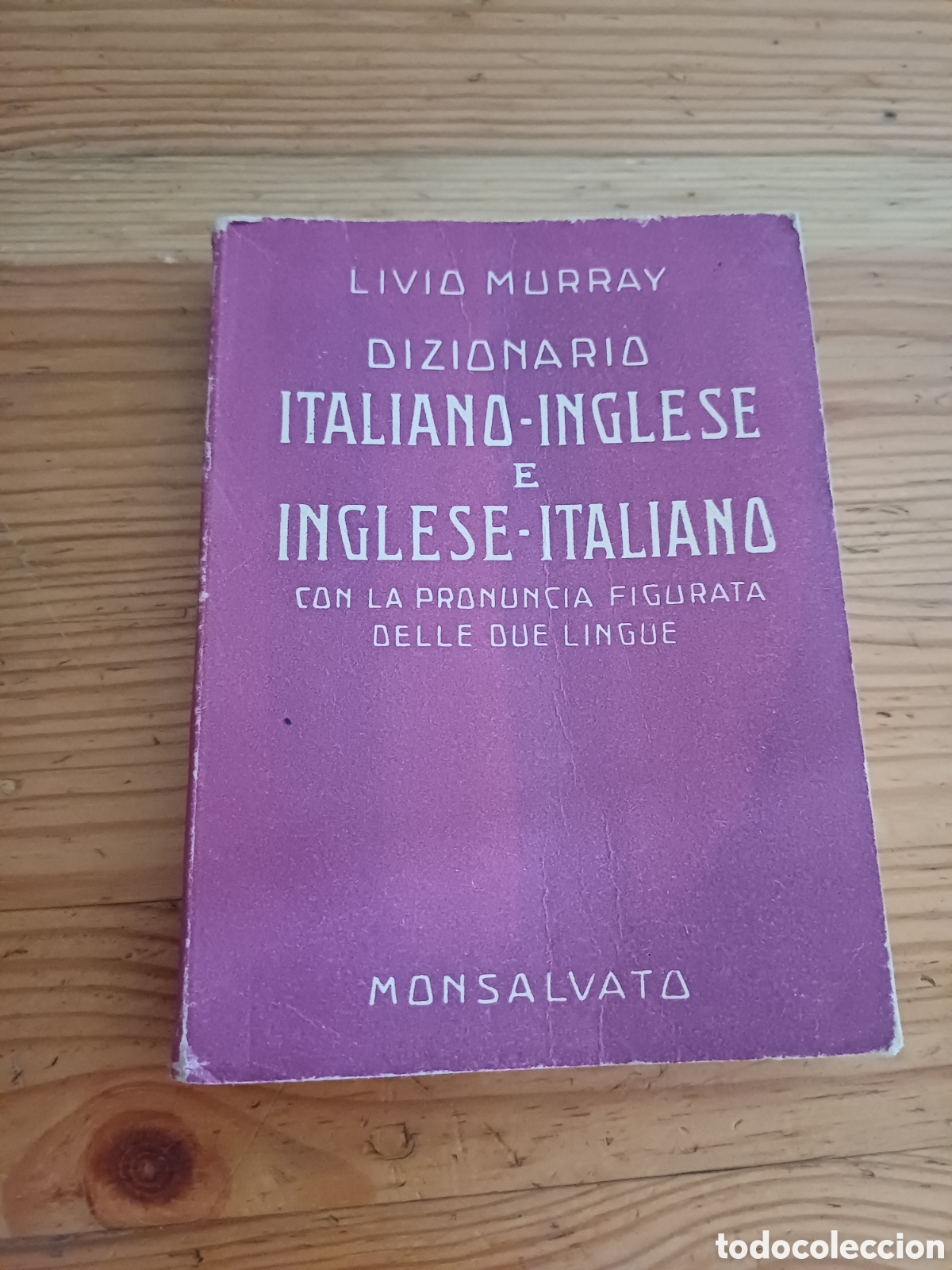 Diccionarios de segunda mano: Dizionario Italiano Inglese Inglese-Italiano Livio Murray Monsalvato Livy Murray Dictionary Italian