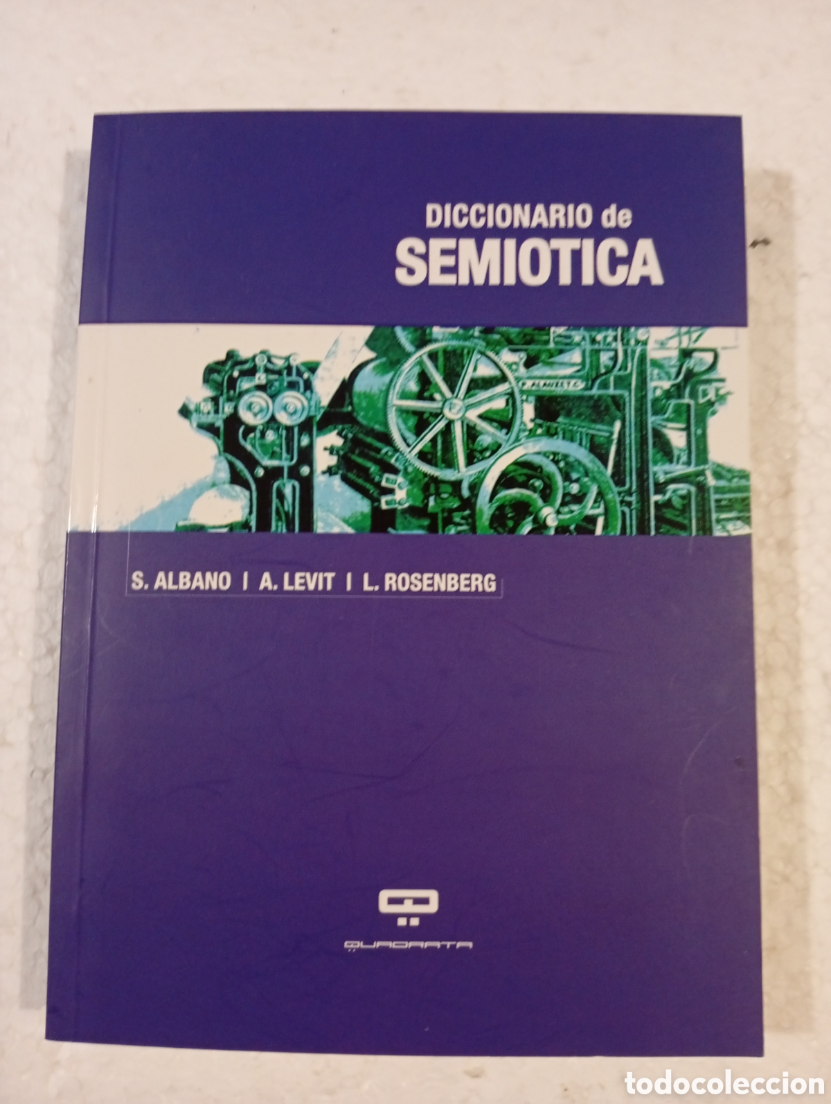 Diccionarios de segunda mano: DICCIONARIO DE SEMI&Oacute;TICA. ALBANO-LEVIT-ROSENBERG. QUADRATA. 2005
