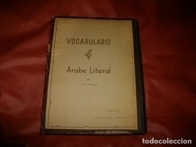 Diccionarios de segunda mano: VOCABULARIO DE &Aacute;RABE LITERAL (MARRUECOS) - LEON BERGEL, TRADUCCI&Oacute;N CAPIT&Aacute;N L&Oacute;PEZ MU&Ntilde;OZ
