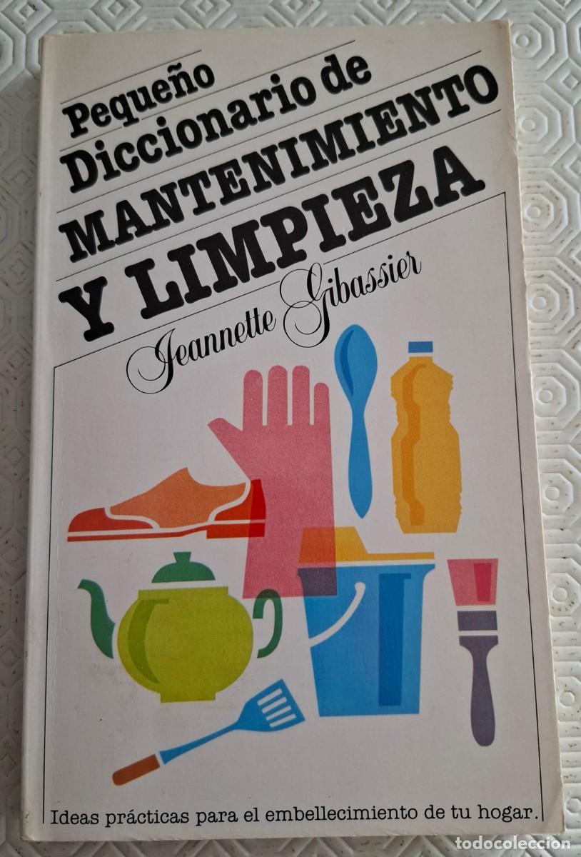 Diccionarios de segunda mano: Peque&ntilde;o diccionario de mantenimiento y limpieza - Jeannette Gibassier
