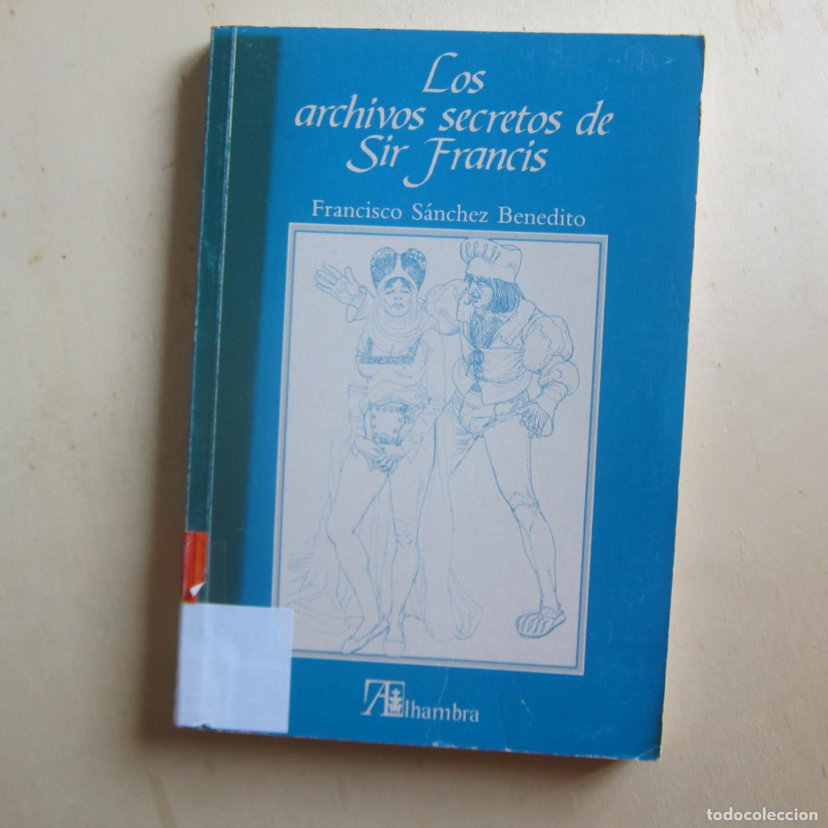 Diccionarios de segunda mano: LOS ARCHIVOS SECRETOS DE SIR FRANCIS - FRANCISCO SANCHEZ BENEDITO (ALHAMBRA) IDIOMAS DICCIONARIO