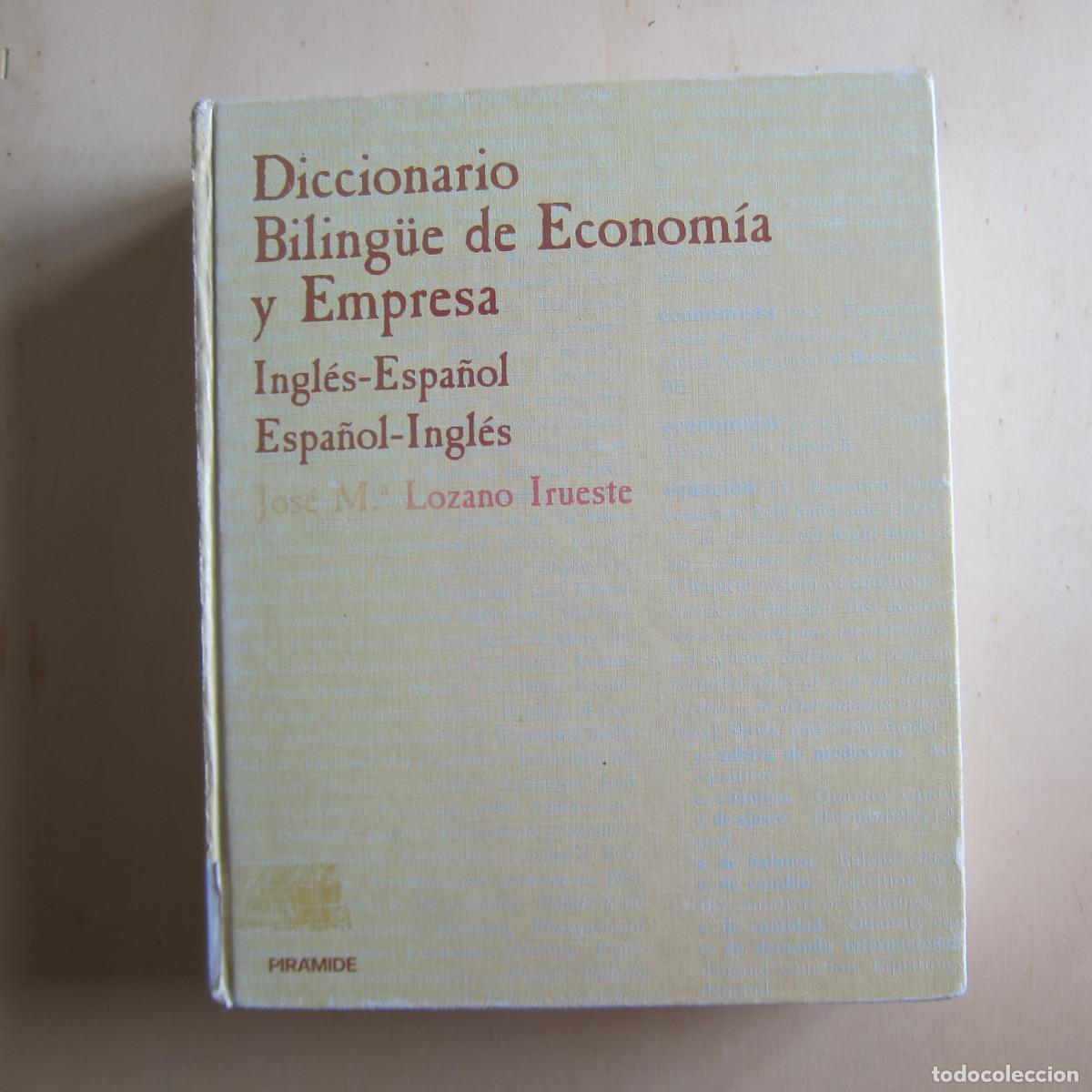 Diccionarios de segunda mano: DICCIONARIO BILING&Uuml;E DE ECONOM&Iacute;A Y EMPRESA - LOZANO IRUESTE (PIR&Aacute;MIDE) DICCIONARIO