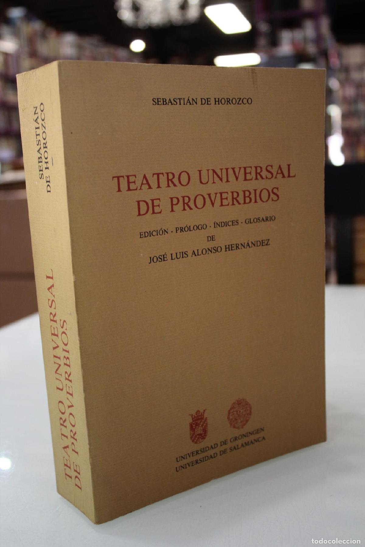 Diccionarios de segunda mano: Teatro universal de proverbios - Sebastian de Horozco; Alonso Hern&aacute;ndez, Jos&eacute; Luis. (Edici&oacute;n, pr&oacute;log