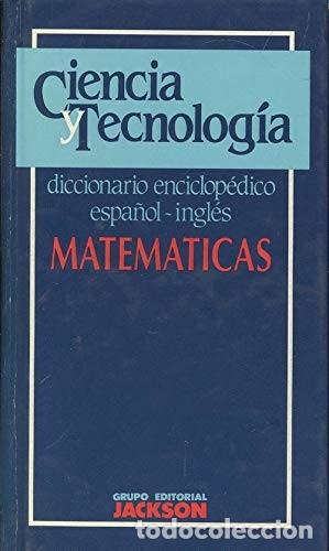 Diccionarios de segunda mano: Matem&aacute;ticas: Diccionario Enciclop&eacute;dico Espa&ntilde;ol-ingl&eacute;s - Marini, A. - Grupo Editorial Jackson Hispani