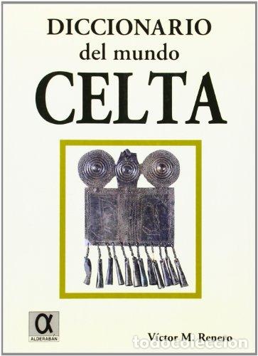 Diccionarios de segunda mano: Diccionario del mundo celta - RENERO,VICTOR M