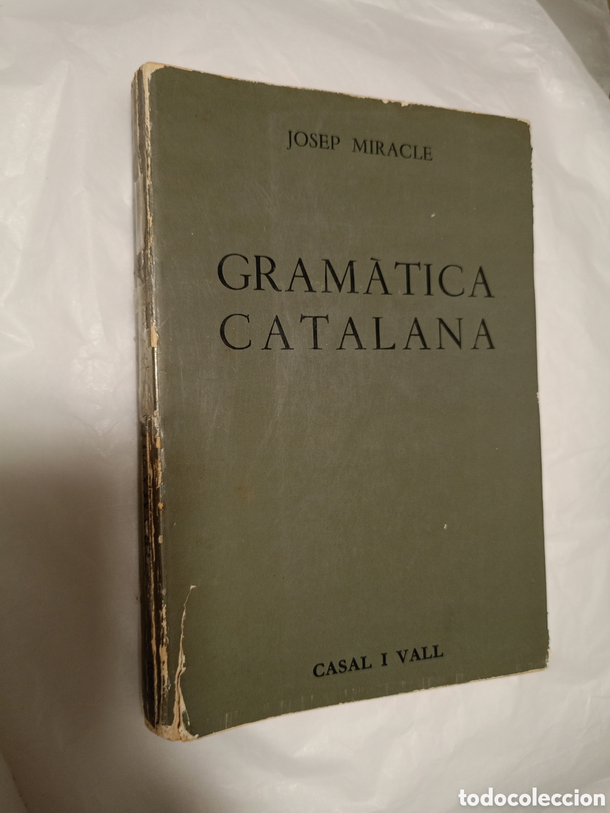 Diccionarios de segunda mano: GRAM&Aacute;TICA CATALANA DE JOSEP MIRACLE (CASAL I VALL)
