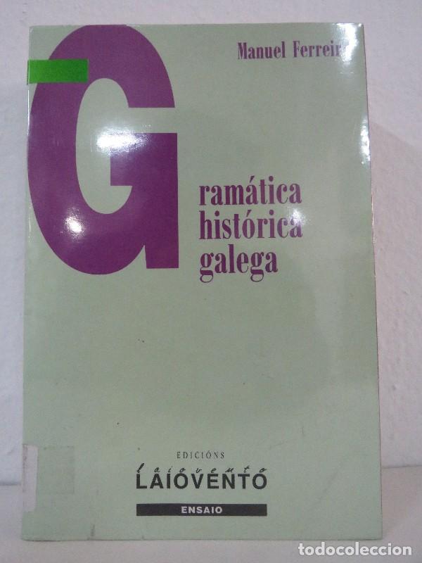 Diccionarios de segunda mano: Gram&aacute;tica Hist&oacute;rica Galega: I. Fon&eacute;tica e Morfosintaxe - Ferreiro Fern&aacute;ndez, Manuel - Laiovento - En
