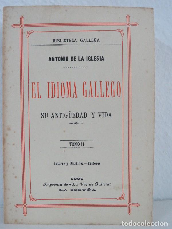 Diccionarios de segunda mano: El idioma gallego, su antig&uuml;edad y su vida - Juan Antonio de Laiglesia - La Voz de Galicia - 1977