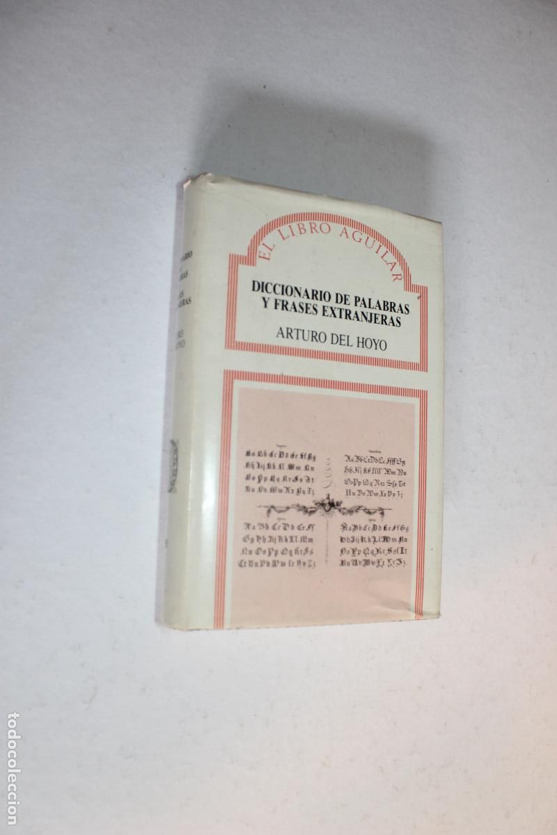 Diccionarios de segunda mano: Diccionario de palabras extranjeras - Arturo del Hoyo - Aguilar 1988 - Con sello de Librer&iacute;a Ojangur