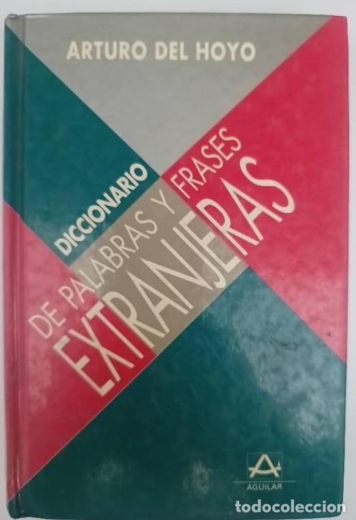 Diccionarios de segunda mano: Diccionario de Palabras y Frases Extranjeras - Arturo del Hoyo - Aguilar - Relato Corto