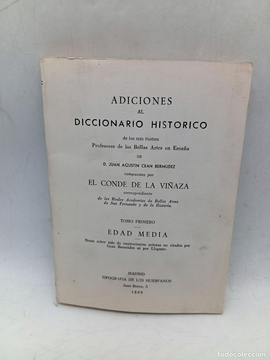 Diccionarios de segunda mano: ADICIONES AL DICCIONARIO HISTORICO. JUAN AGUSTIN CEAN BERMUDEZ. TOMO I. EDAD MEDIA. 1972. PAGS : 210