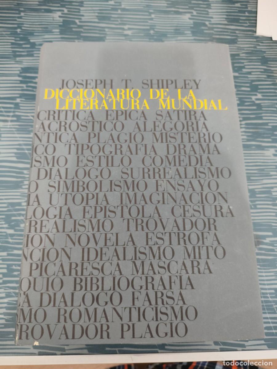 Diccionarios de segunda mano: DICCIONARIO DE LA LITERATURA MUNDIAL,JOSEPH T.SHIPLEY, EDICIONES DESTINO,1973,564 P&Aacute;GINAS