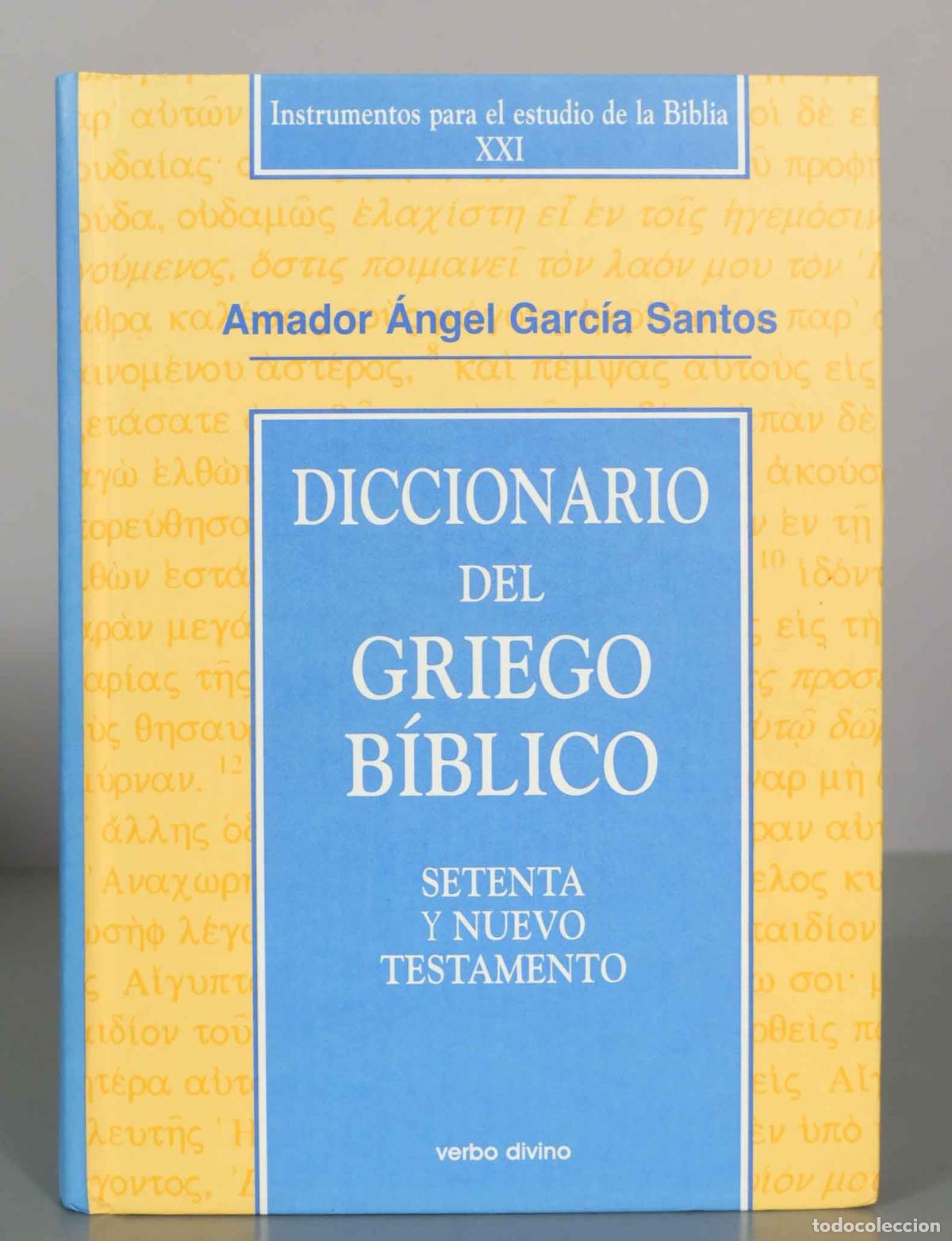 Diccionarios de segunda mano: Diccionario del Griego B&iacute;blico: Setenta y Nuevo Testamento - Amador &Aacute;ngel Garc&iacute;a Santos - Verbo Divi