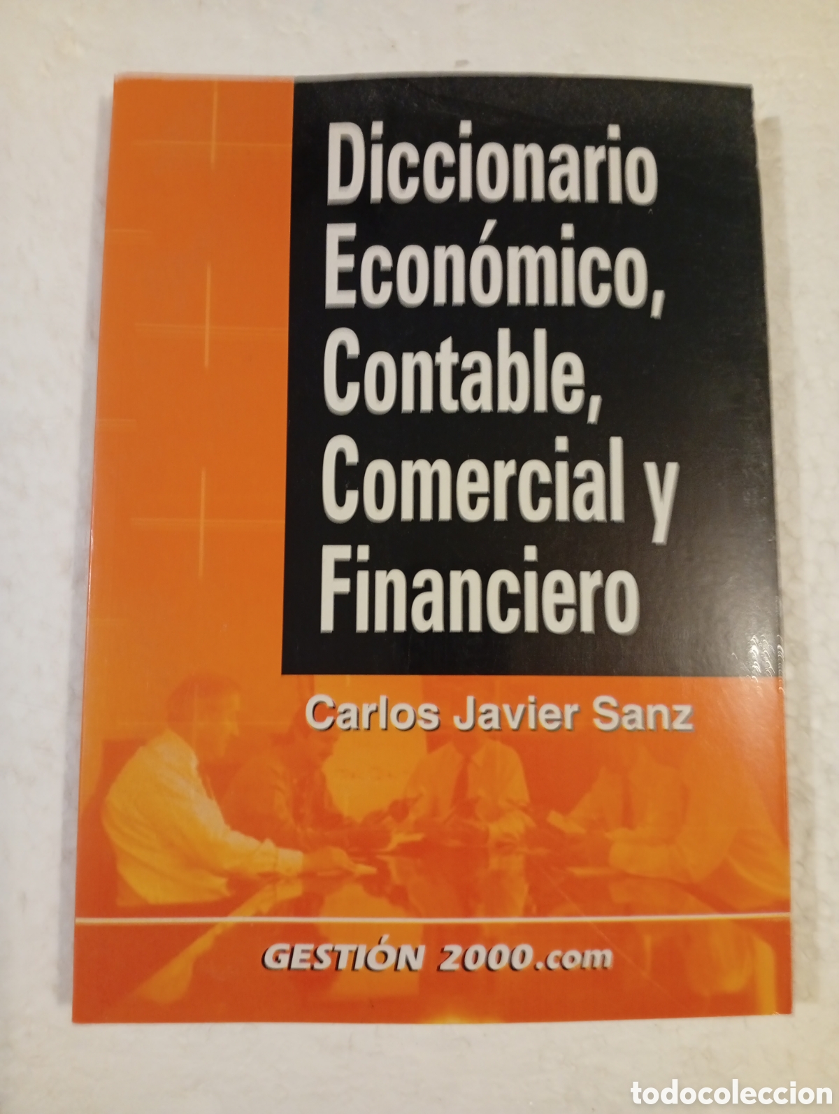Diccionarios de segunda mano: DICCIONARIO ECON&Oacute;MICO, CONTABLE, COMERCIAL Y FINANCIERO. GESTI&Oacute;N 2000.