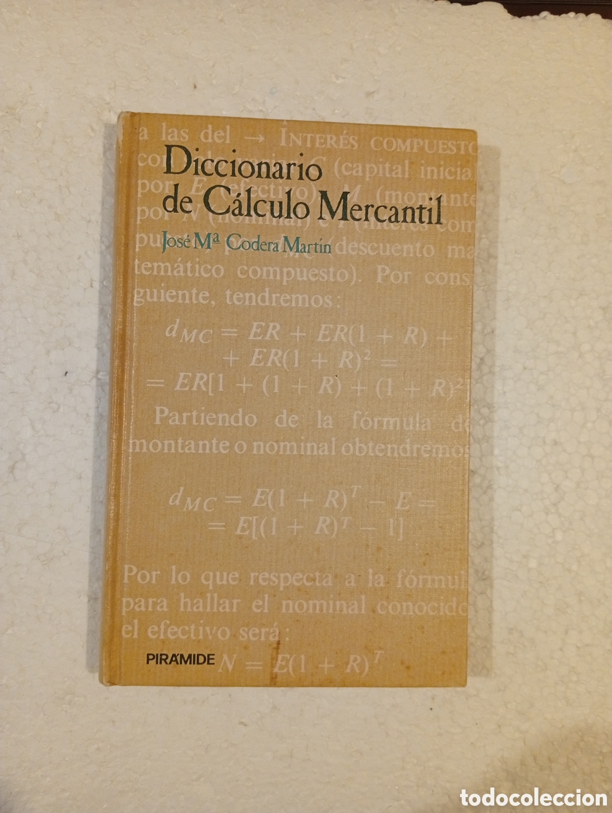 Diccionarios de segunda mano: DICCIONARIO DE C&Aacute;LCULO MERCANTIL. JOS&Eacute; MAR&Iacute;A CODERA MART&Iacute;N. PIR&Aacute;MIDE. 1987.