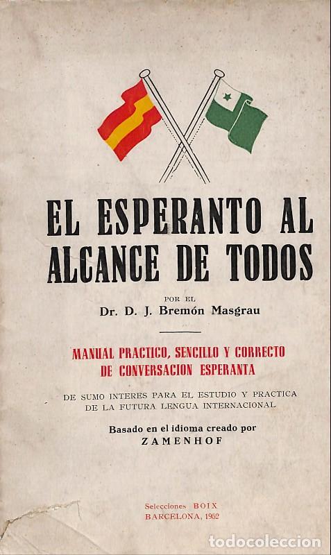 Diccionarios de segunda mano: El Esperanto al alcance de todos: Manual pr&aacute;ctico - Brem&oacute;n Masgrau, J. - Selecciones Boix - 1952, 3&ordf;