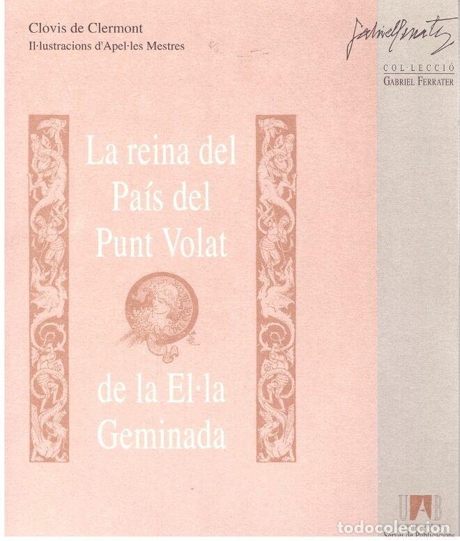 W&ouml;rterb&uuml;cher aus zweiter Hand: LA REINA DEL PAIS DEL PUNT VOLAT DE LA EL-LA GEMINADA - Clermont, Clovis de - UAB - Gabriel Ferrater
