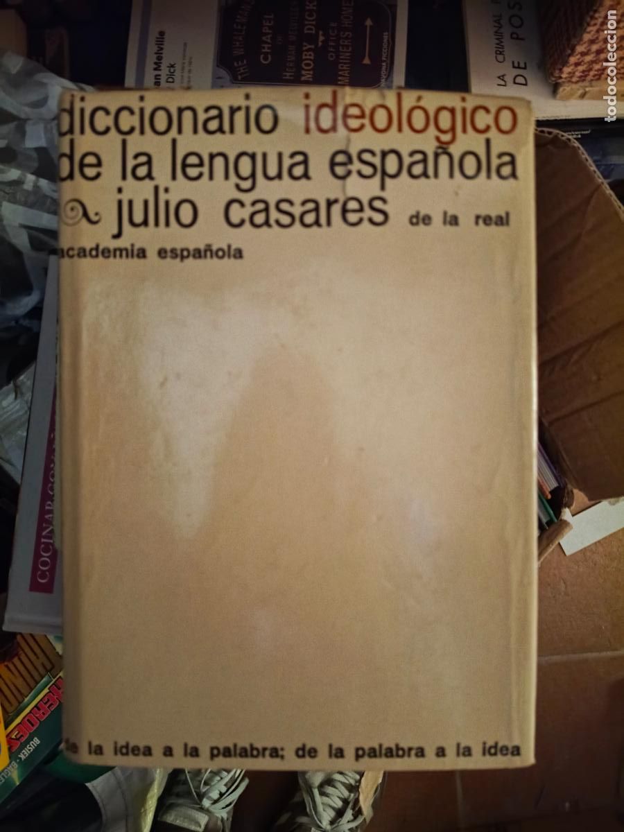 Diccionarios de segunda mano: Diccionario ideol&oacute;gico de la lengua espa&ntilde;ola. - Casares, Julio.
