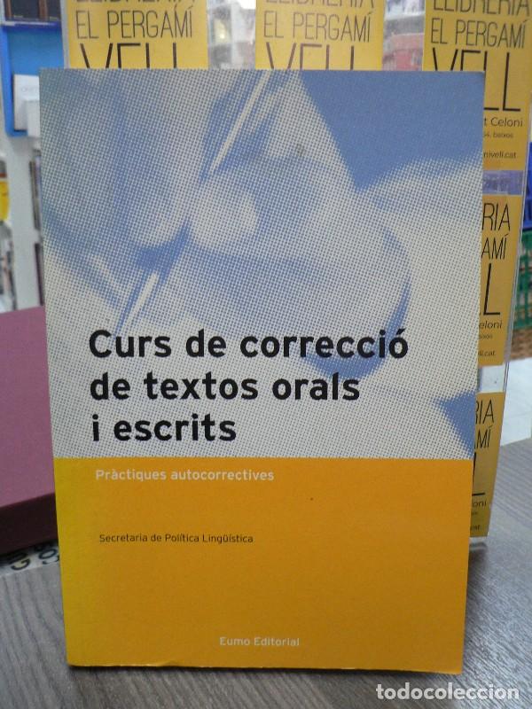 Livros em segunda m&atilde;o: Curs de Correcci&oacute; de Textos Orals i Escrits: Pr&agrave;ctiques autocorrectives - Generalitat Catalunya - Eu