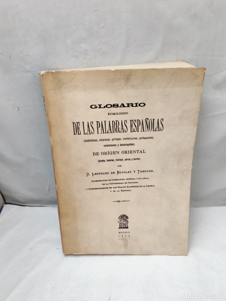 Diccionarios de segunda mano: Glosario etimol&oacute;gico de las palabras espa&ntilde;olas de origen oriental
