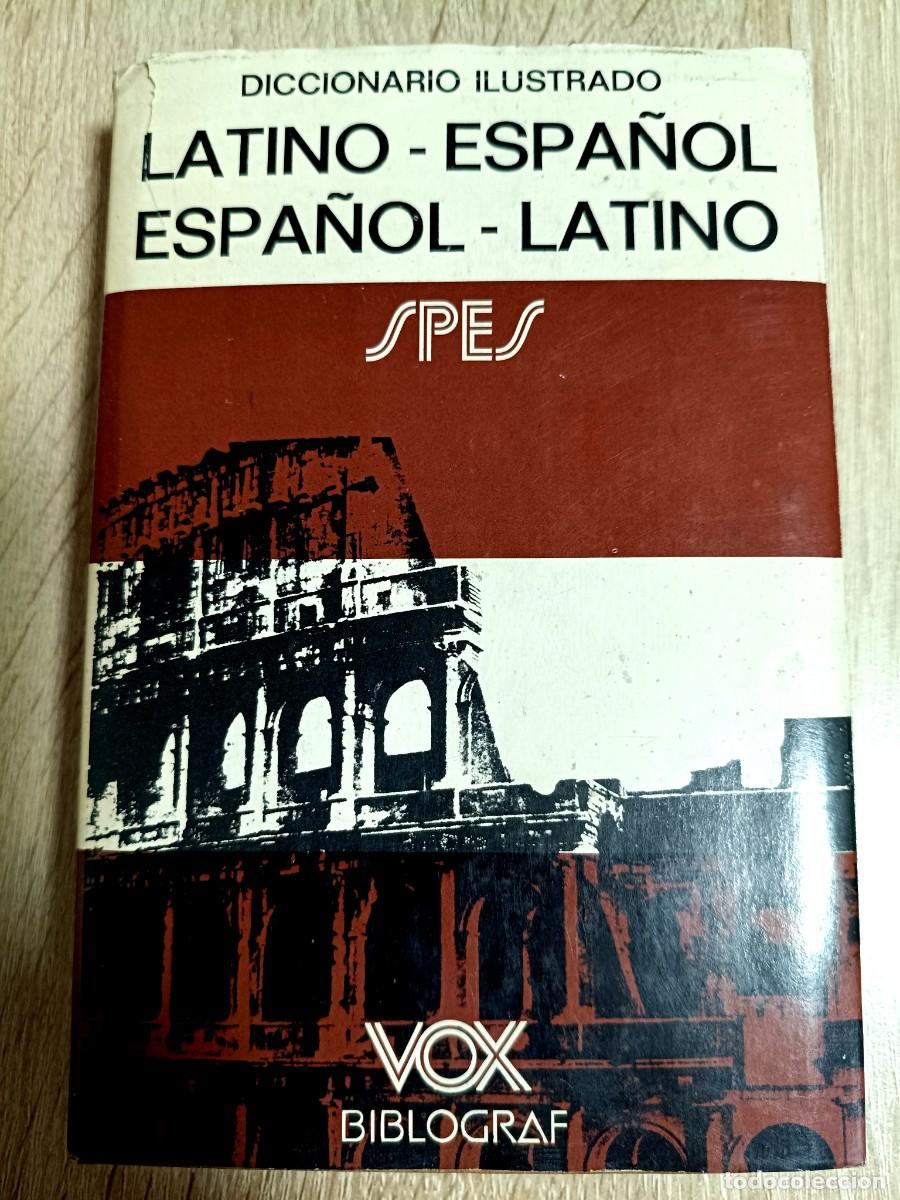 Diccionarios de segunda mano: LIBRO - DICCIONARIO ILUSTRADO (LATINO - ESPA&Ntilde;OL) + GRAMATICA LATINA - VOX - SPES - A&Ntilde;O 1981