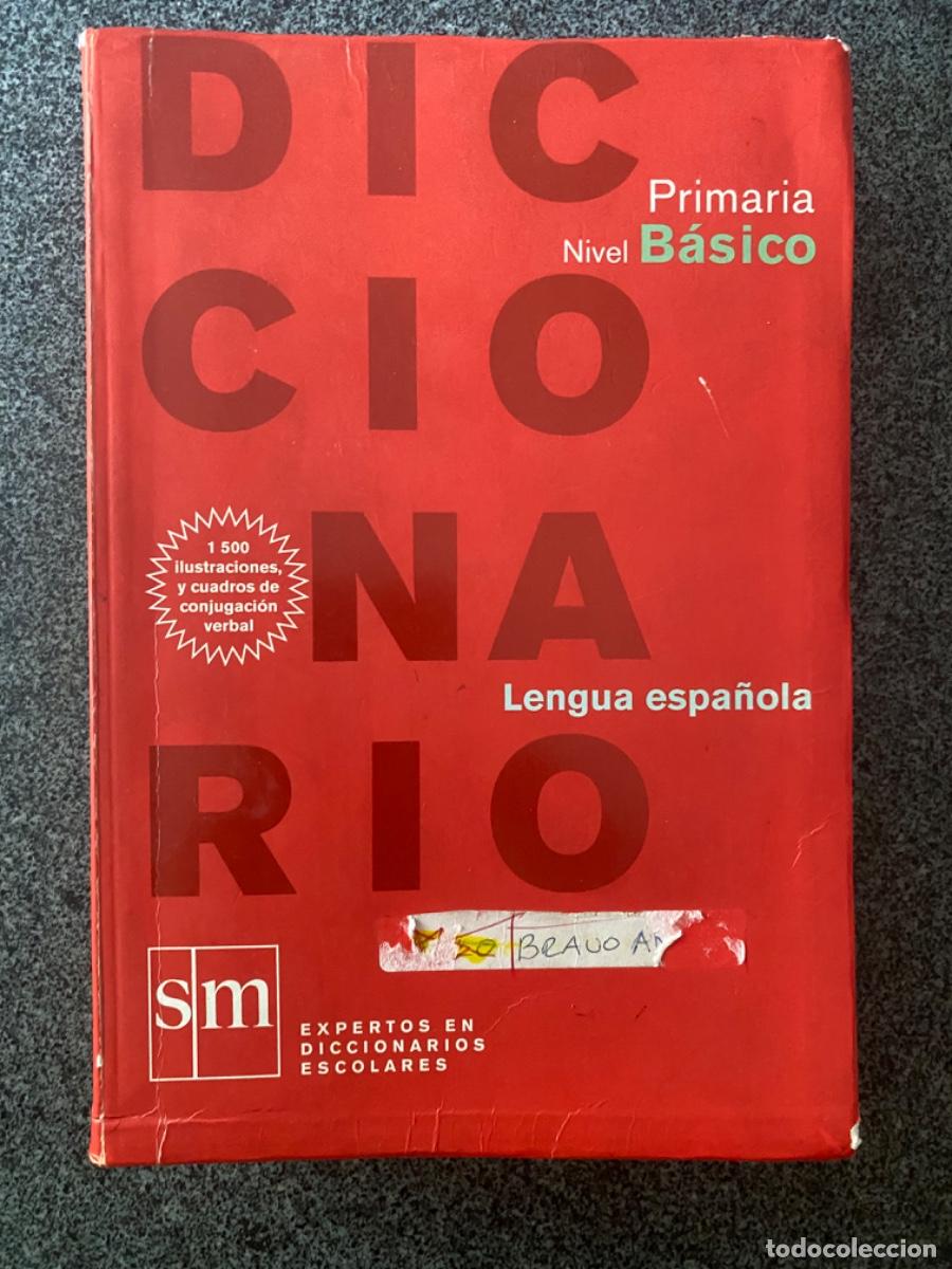 Diccionarios de segunda mano: DICCIONARIO LENGUA ESPA&Ntilde;OLA PRIMARIA NIVEL B&Aacute;SICO - 10&ordf; EDICI&Oacute;N - SM - 2009 - &iexcl;BUEN ESTADO!