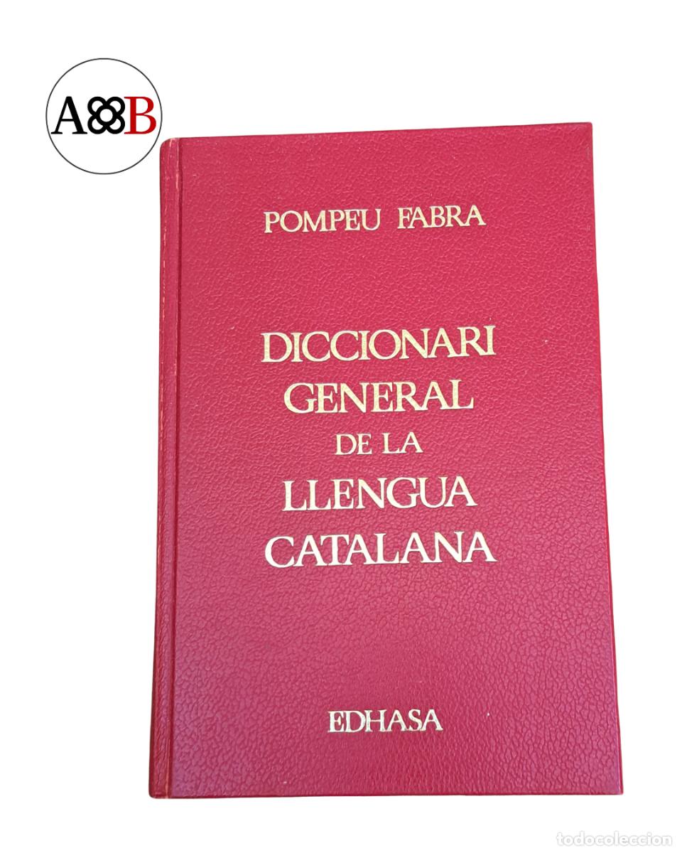 Diccionarios de segunda mano: Diccionari General de la Llengua Catalana Pompeu Fabra EDHASA 1980