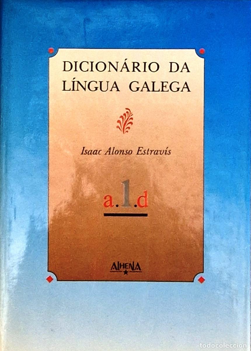 Diccionarios de segunda mano: Dicion&aacute;rio da L&iacute;ngua Galega de Isaac Alonso Estrav&iacute;s