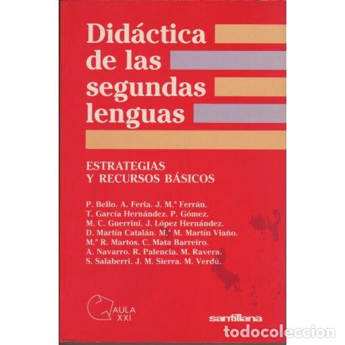 Diccionarios de segunda mano: DIDACTICA de las SEGUNDAS LENGUAS, ESTRATEGIAS y RECURSOS BASICOS VV. AA. - VARIOS - Sin Especificar