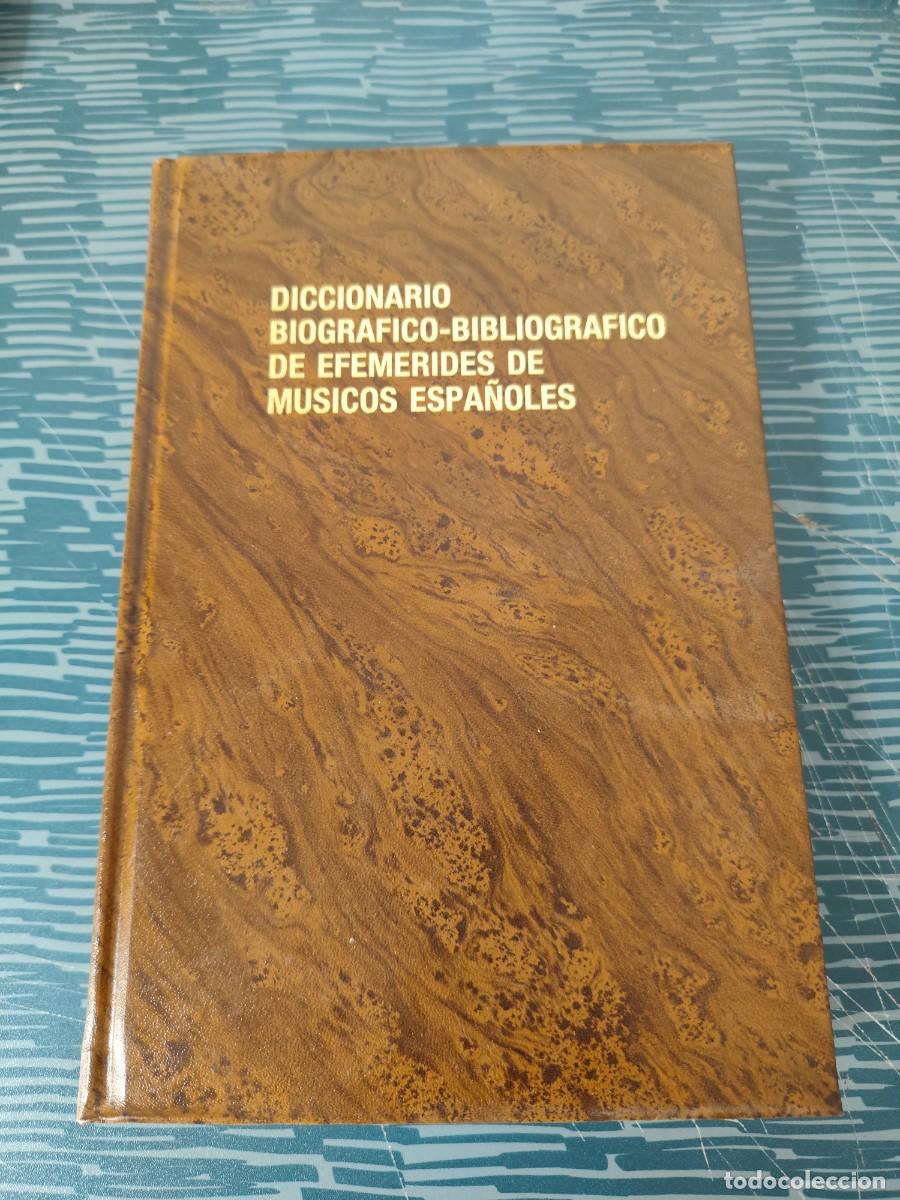 Diccionarios de segunda mano: DICCIONARIOS BIOGRAFICO-BIBLIOGRAFICO DE EFEM&Eacute;RIDES DE M&Uacute;SICOS ESPA&Ntilde;OLES,BALTASAR SALDONI,T-1,1986.