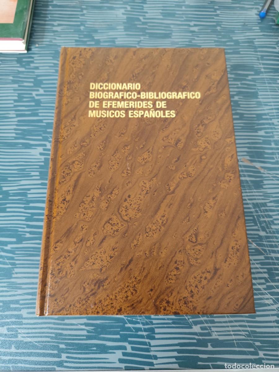 Diccionarios de segunda mano: DICCIONARIO BIOGRAFICO-BIBLIOGRAFICO DE EFEM&Eacute;RIDES DE M&Uacute;SICOS ESPA&Ntilde;OLES,T-II,1986,VER FOTOS.