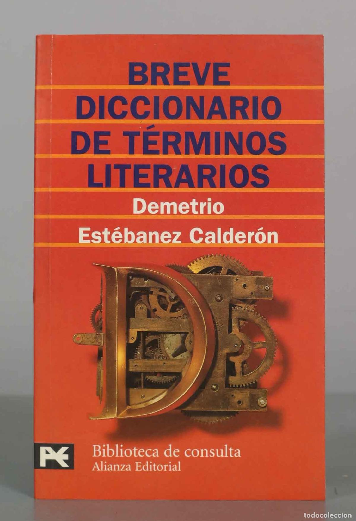 Diccionarios de segunda mano: Breve diccionario de t&eacute;rminos literarios - Demetrio Est&eacute;banez Calder&oacute;n - Alianza Editorial