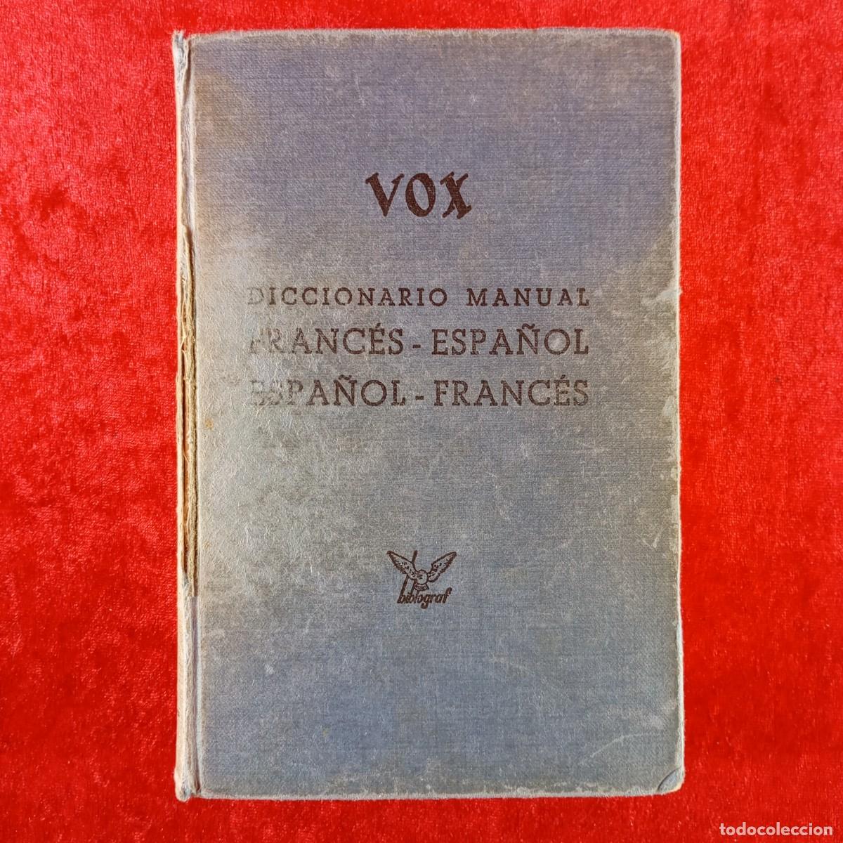 Diccionarios de segunda mano: VOX - DICCIONARIO MANUAL FRANC&Eacute;S-ESPA&Ntilde;OL, ESPA&Ntilde;OL-FRANC&Eacute;S - BIBLOGRAF / 820