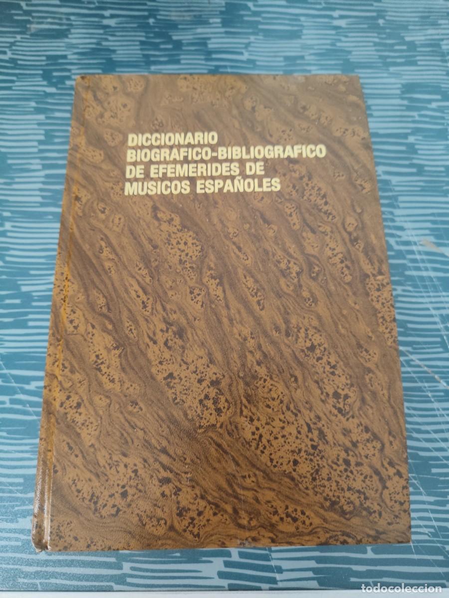 Diccionarios de segunda mano: DICCIONARIO BIOGRAFICO-BIBLIOGRAFICO DE EFEM&Eacute;RIDES DE M&Uacute;SICOS ESPA&Ntilde;OLES,T-IV,1986,VER FOTOS.