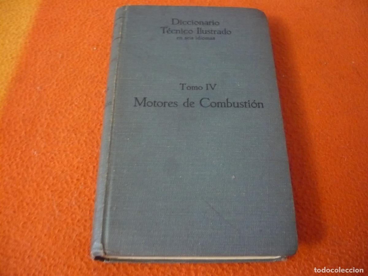 Diccionarios de segunda mano: MOTORES DE COMBUSTION DICCIONARIO TECNICO ILUSTRADO TOMO IV ESPA&Ntilde;OL ALEMAN INGLES FRANCES ITALINO
