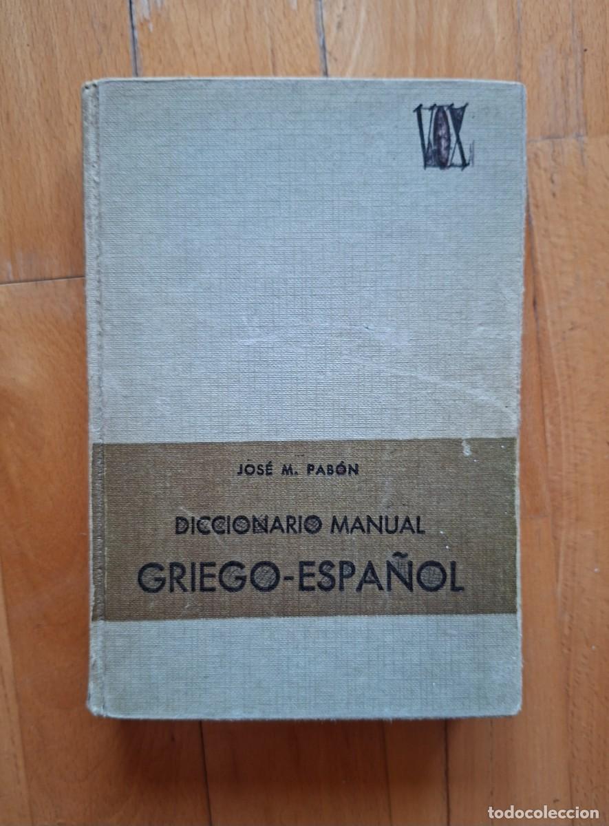 Livres d'occasion: DICCIONARIO GRIEGO - ESPA&Ntilde;OL - VOX - 1968 - BIBLIOGRAF, JOS&Eacute; M. PAB&Oacute;N