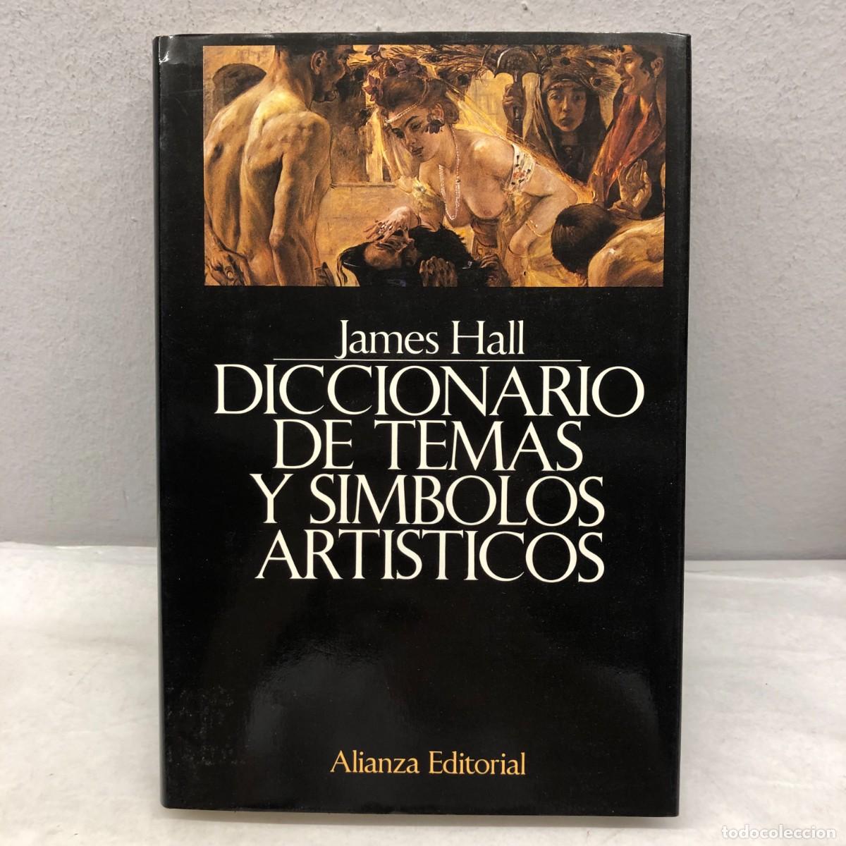 Diccionarios de segunda mano: DICCIONARIO DE TEMAS Y SIMBOLOS ARTISTICOS - JAMES HALL - ALIANZA EDITORIAL - 1996 / 1263