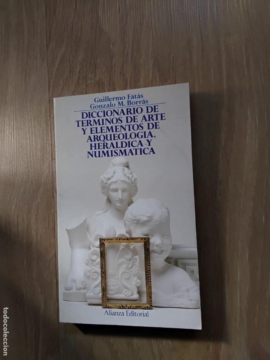 Diccionarios de segunda mano: DICCIONARIO DE T&Eacute;RMINOS DE ARTE Y ELEMENTOS DE ARQUEOLOG&Iacute;A, HERALDICA Y NUMISM&Aacute;TICA. ALIANZA EDITORI