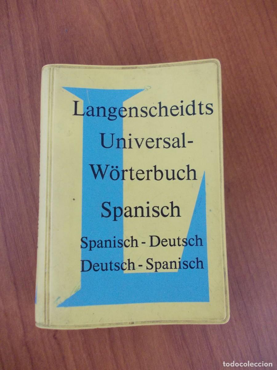 Second hand dictionaries: Langenscheidts Universal Worterbuch Spanisch Diccionario Aleman Espa&ntilde;ol Editorial Langenscheidt
